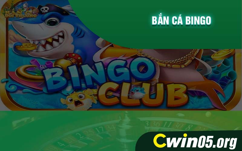 Bắn Cá Bingo
