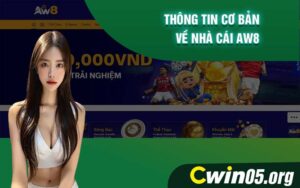 Thông tin cơ bản về nhà cái AW8